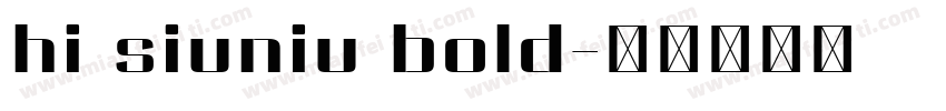 hi siuniu bold字体转换